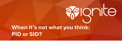 Ignite PID or SID